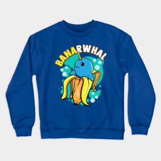 Banana Narwhal Banarwhal Funny Food Creatures Crewneck Sweatshirt